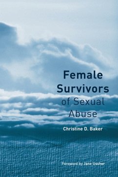 Female Survivors of Sexual Abuse (eBook, PDF) - Baker, Christine D.