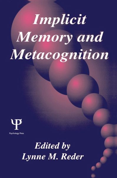 Implicit Memory and Metacognition (eBook, ePUB) Implicit Memory and Metacognition (eBook, ePUB)
