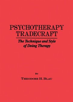 Cover Psychotherapy Tradecraft: The Technique And Style Of Doing (eBook, ePUB)