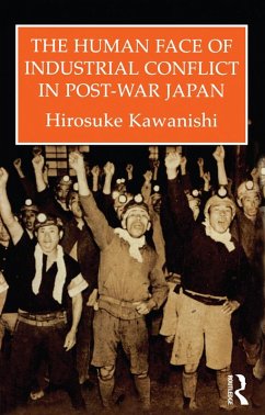 Cover The Human Face Of Industrial Conflict In Post-War Japan (eBook, PDF)