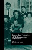 Race and the Production of Modern American Nationalism (eBook, ePUB)
