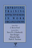 Improving Training Effectiveness in Work Organizations (eBook, ePUB)