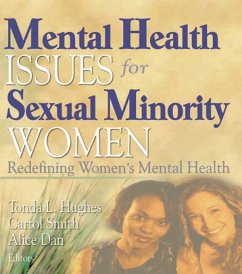 Mental Health Issues for Sexual Minority Women (eBook, ePUB) - Hughes, Tonda; Smith, Carrol; Dan, Alice