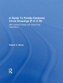 Guide To Family-Centered Circle Drawings F-C-C-D With Symb (eBook, PDF)