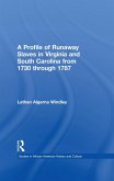 A Profile of Runaway Slaves in Virginia and South Carolina from 1730 through 1787 (eBook, ePUB)