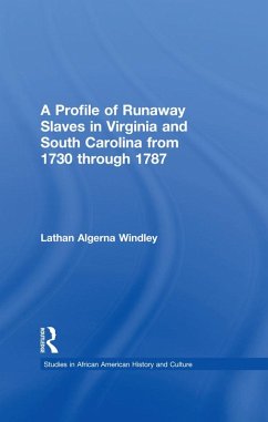 A Profile of Runaway Slaves in Virginia and South Carolina from 1730 through 1787 (eBook, ePUB) - Windley, Lathan A.