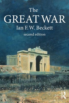 The Great War (eBook, PDF) - Beckett, Ian F. W.