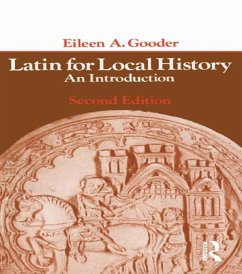 Latin for Local History (eBook, ePUB) - Gooder, Eileen A.