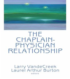 The Chaplain-Physician Relationship (eBook, ePUB) - De Creek, Larry Van