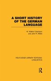 A Short History of the German Language (RLE Linguistics E: Indo-European Linguistics) (eBook, ePUB)