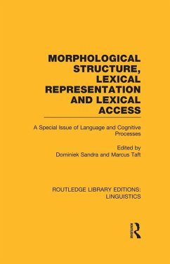 Morphological Structure, Lexical Representation and Lexical Access (eBook, ePUB)