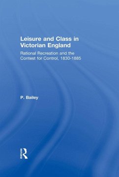 Leisure and Class in Victorian England (eBook, PDF) - Bailey, Peter