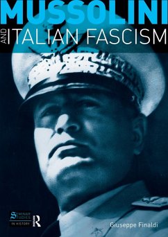 Mussolini and Italian Fascism (eBook, ePUB) - Finaldi, Giuseppe