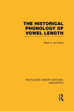 The Historical Phonology of Vowel Length (RLE Linguistics C: Applied Linguistics) (eBook, PDF) - De Chene, Brent