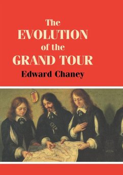 The Evolution of the Grand Tour (eBook, PDF) - Chaney, Edward