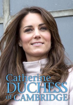 Catherine, Duchess of Cambridge (eBook, PDF) - Hunter, Nick