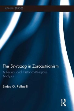 The Sih-Rozag in Zoroastrianism (eBook, ePUB) - Raffaelli, Enrico