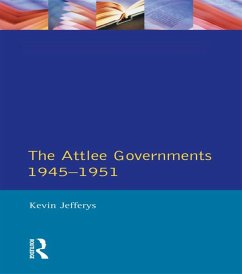 The Attlee Governments 1945-1951 (eBook, PDF) - Jefferys, Kevin