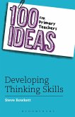 100 Ideas for Primary Teachers: Developing Thinking Skills (eBook, ePUB)