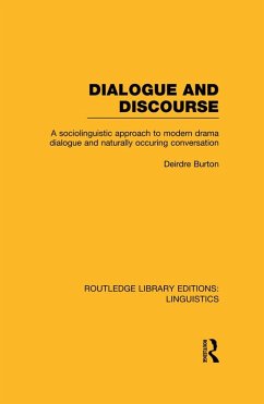 Dialogue and Discourse (RLE Linguistics C: Applied Linguistics) (eBook, PDF) - Burton, Deirdre