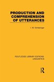 Production and Comprehension of Utterances (RLE Linguistics B: Grammar) (eBook, ePUB)