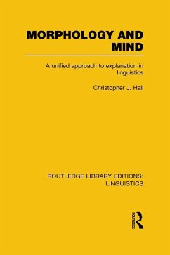 Morphology and Mind (RLE Linguistics C: Applied Linguistics) (eBook, PDF) - Hall, Christopher J.