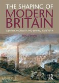 The Shaping of Modern Britain (eBook, ePUB)