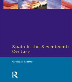 Spain in the Seventeenth Century (eBook, PDF) - Darby, Graham