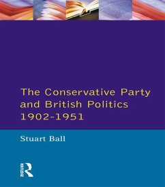 The Conservative Party and British Politics 1902 - 1951 (eBook, PDF) - Ball, Stuart