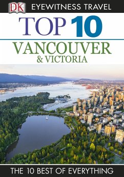 Top 10 Vancouver and Victoria (eBook, ePUB) - Dk Eyewitness