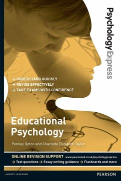 Psychology Express: Educational Psychology (eBook, PDF) - Upton, Dominic; Andrews, Holly; Steele, Catherine