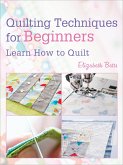 Quilting Techniques for Beginners (eBook, ePUB)