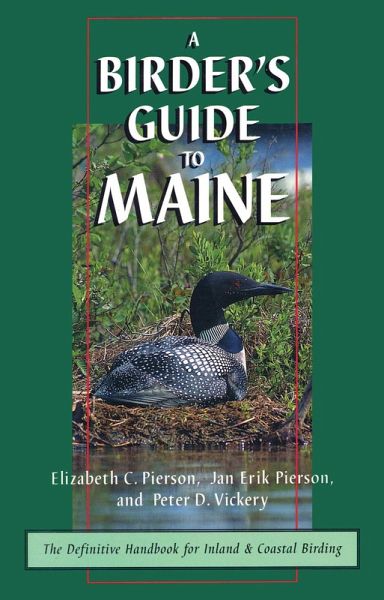 A Birder's Guide to Maine (eBook, ePUB) A Birder's Guide to Maine (eBook, ePUB)