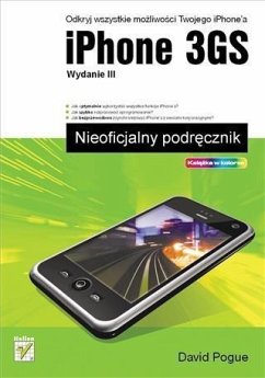 iPhone 3GS. Nieoficjalny podr?cznik. Wydanie III (eBook, PDF) - Pogue, David