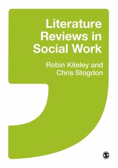 Literature Reviews in Social Work (eBook, PDF) - Kiteley, Robin; Stogdon, Christine