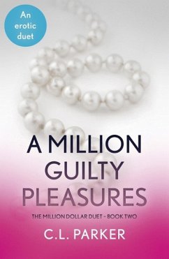 A Million Guilty Pleasures (eBook, ePUB) - Parker, C. L.