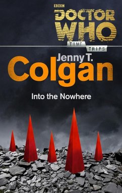 Cover Doctor Who: Into the Nowhere (Time Trips) (eBook, ePUB)