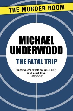 The Fatal Trip (eBook, ePUB) - Underwood, Michael
