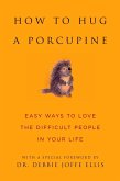 How to Hug a Porcupine (eBook, ePUB)
