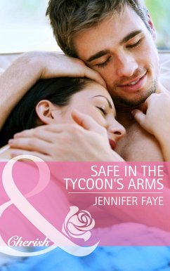 Safe in the Tycoon's Arms (eBook, ePUB) - Faye, Jennifer