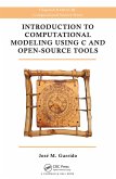 Introduction to Computational Modeling Using C and Open-Source Tools (eBook, PDF)