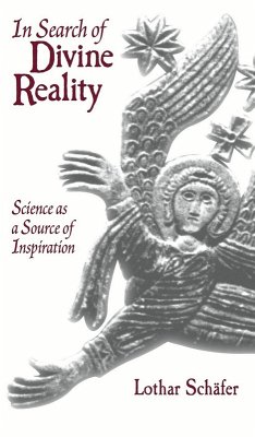 In Search of Divine Reality (eBook, ePUB) - Lothar Schafer, Schafer