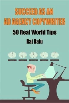 Succeed as an Ad Agency Copywriter (eBook, ePUB) - Balu, Raj