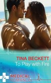 To Play With Fire (Mills & Boon Medical) (Hot Brazilian Docs!, Book 1) (eBook, ePUB)
