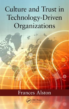 Culture and Trust in Technology-Driven Organizations (eBook, PDF) - Alston, Frances