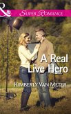 A Real Live Hero (eBook, ePUB) A Real Live Hero (eBook, ePUB)