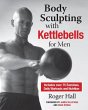Body Sculpting with Kettlebells for Men... - Bild 1