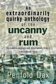 extraordinarily quirky anthology of the uncanny and rum (eBook, ePUB) extraordinarily quirky anthology of the uncanny and rum (eBook, ePUB)