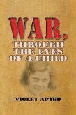 War, Through the Eyes of a Child (eBook, ePUB)
