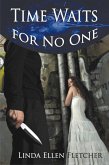 Time Waits for No One (eBook, ePUB) Time Waits for No One (eBook, ePUB)